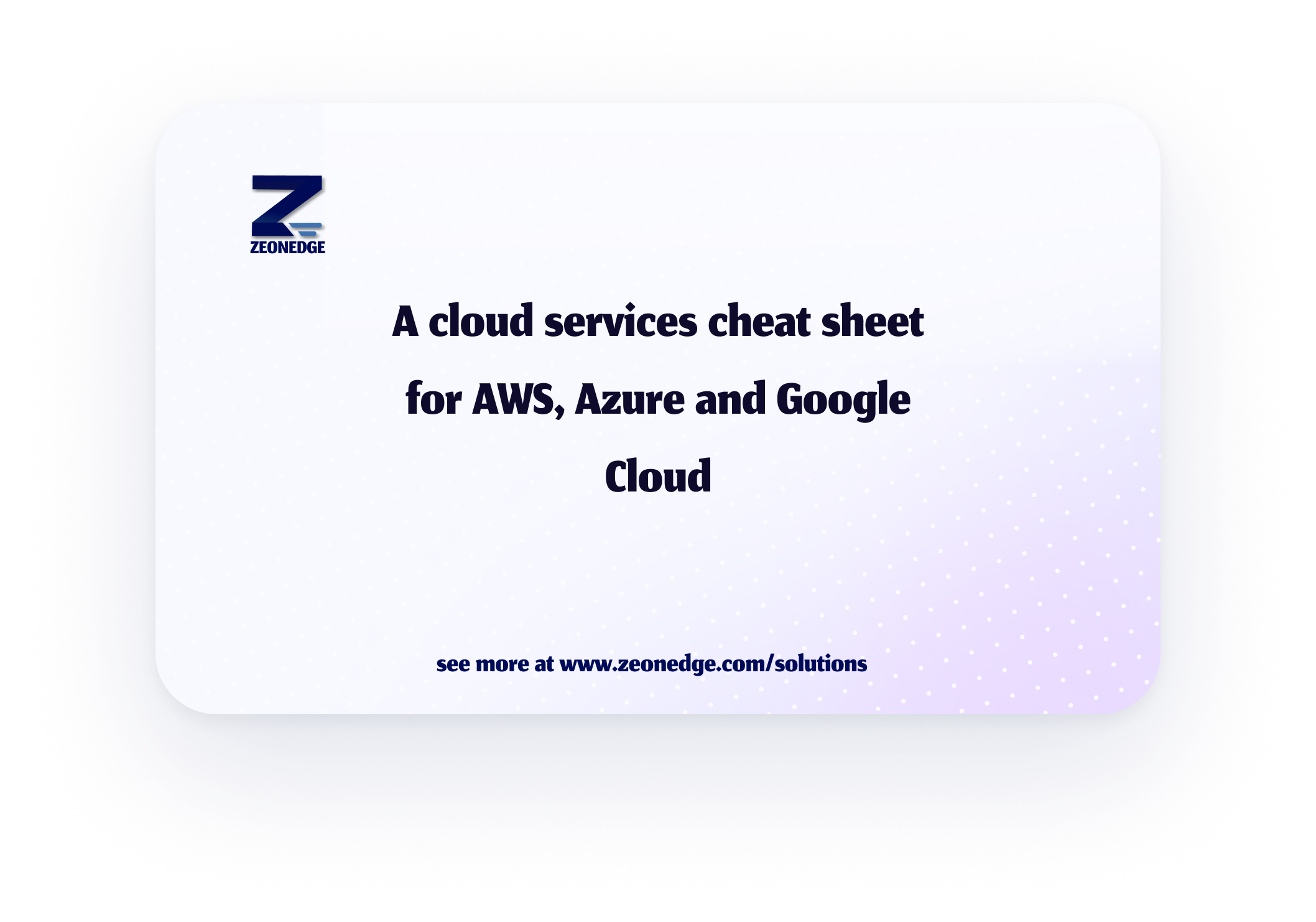 A cloud services cheat sheet for AWS, Azure and Google Cloud